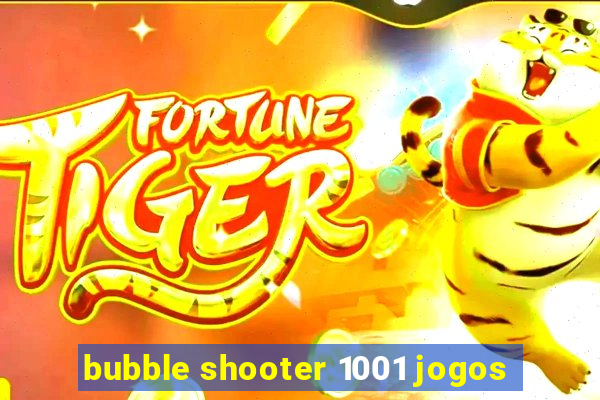 bubble shooter 1001 jogos